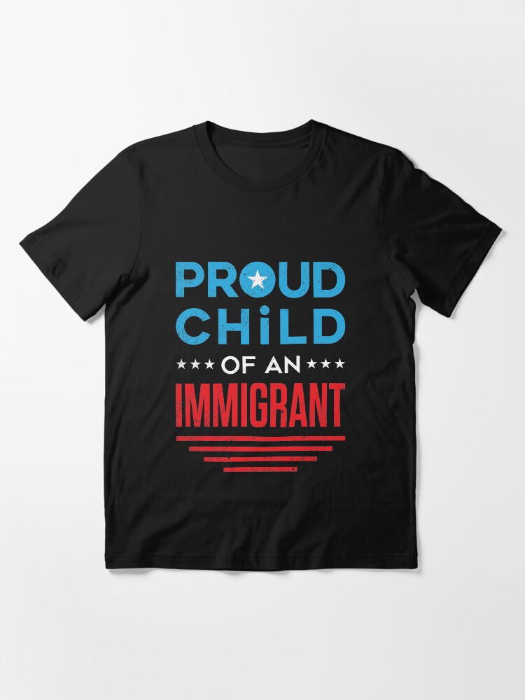 son of an immigrant shirt