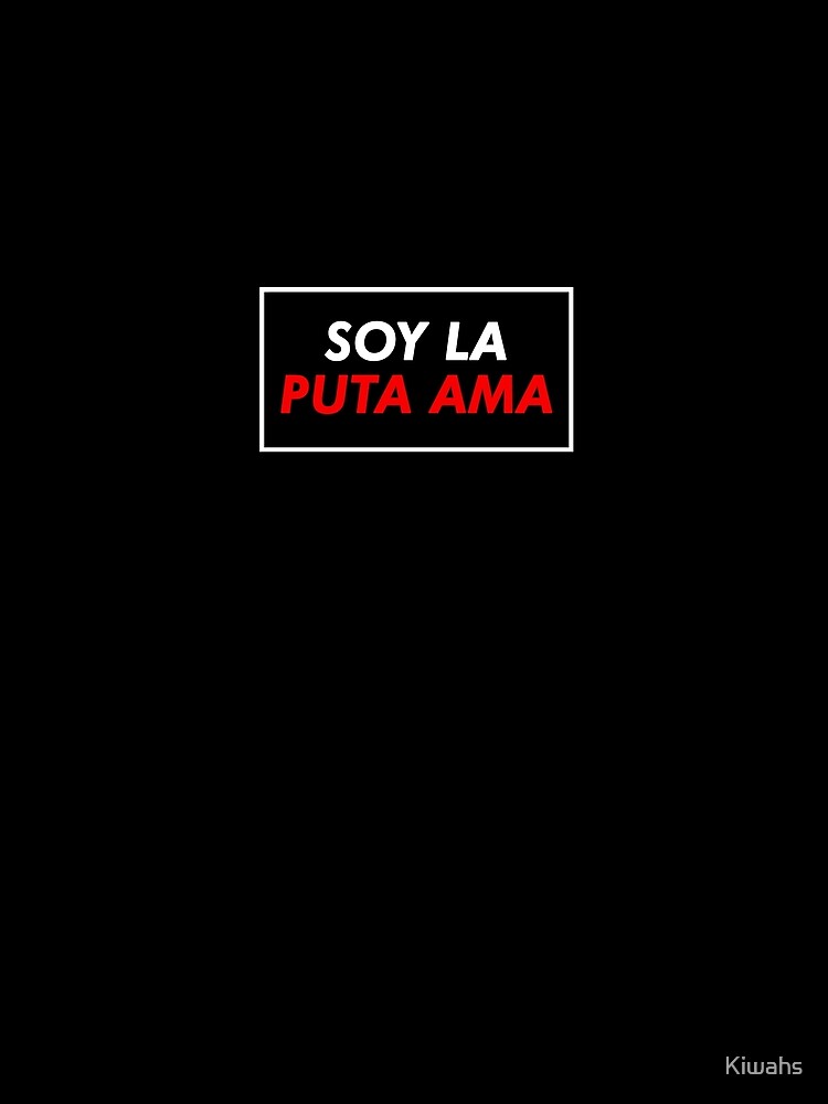 soy la puta ama t shirt