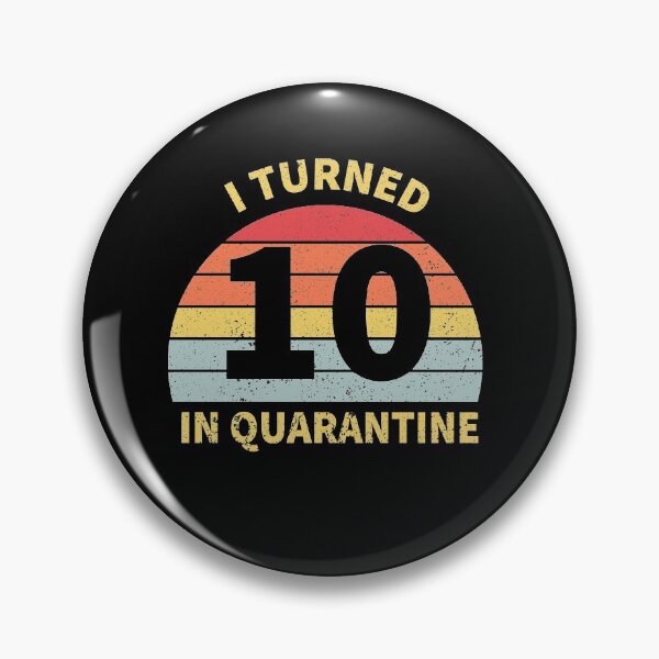 Item preview, I Turned 10 In Quarantine designed and sold by foxredb.