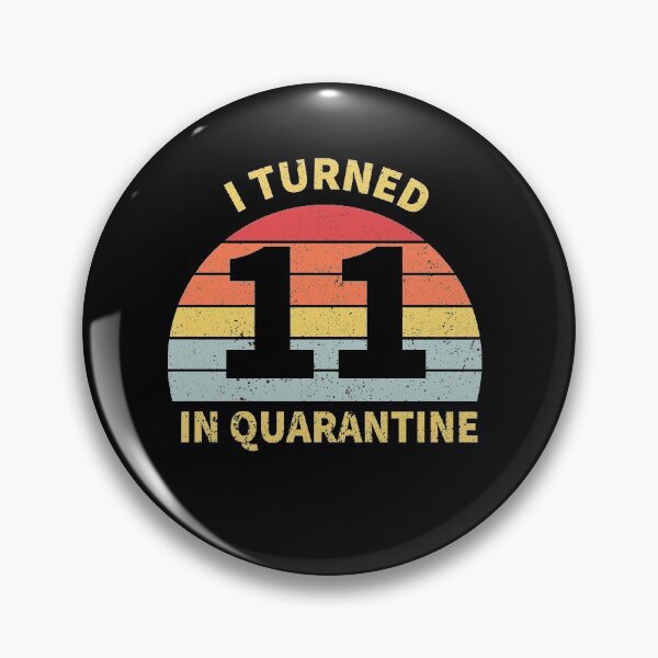 Item preview, I Turned 11 In Quarantine designed and sold by foxredb.