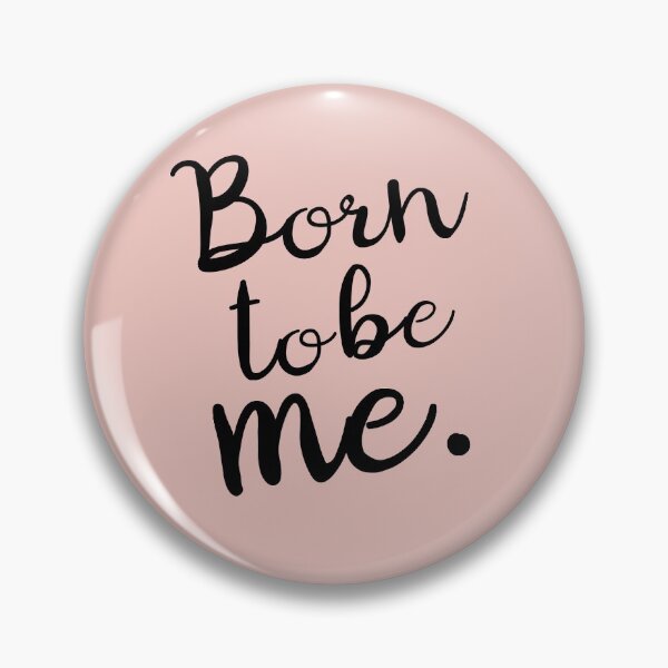 Item preview, Born to Be Me quote Nude color | personal motivation designed and sold by Bebichic.