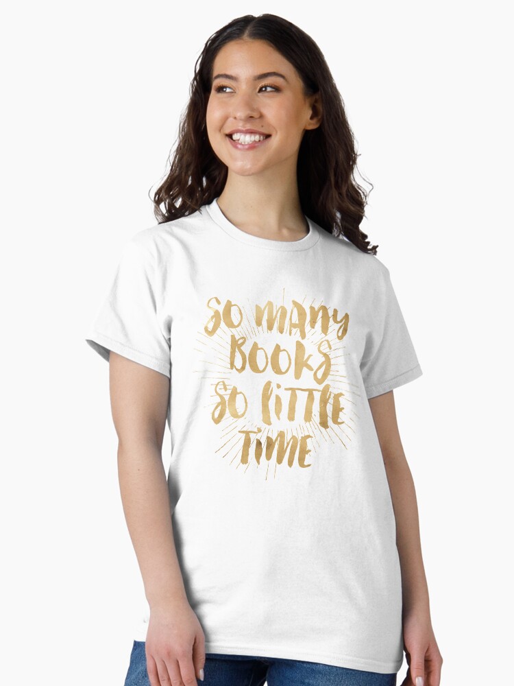 Thumbnail 2 von 7, Classic T-Shirt, SO VIELE BÜCHER designt und verkauft von elisavictoria.