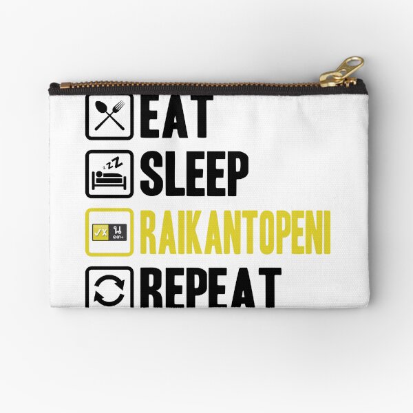 Eat Sleep Raikantopeni Repeat 2 Zipper Pouch