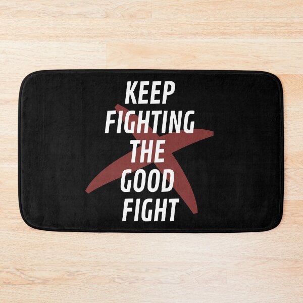 Item preview, Keep Fighting The Good Fight designed and sold by Legit Hooligan.