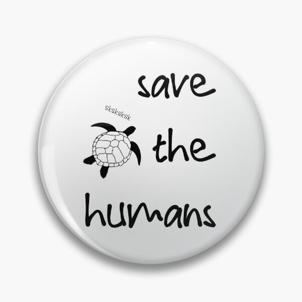 Item preview, Save The Humans | Turtles | VSCO | Funny | Corona Outbreak | Quarantine designed and sold by Encrypted Colors .