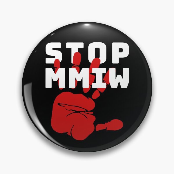 MMIW Art Stop Missing Murdered Indigenous Women Awareness Pin