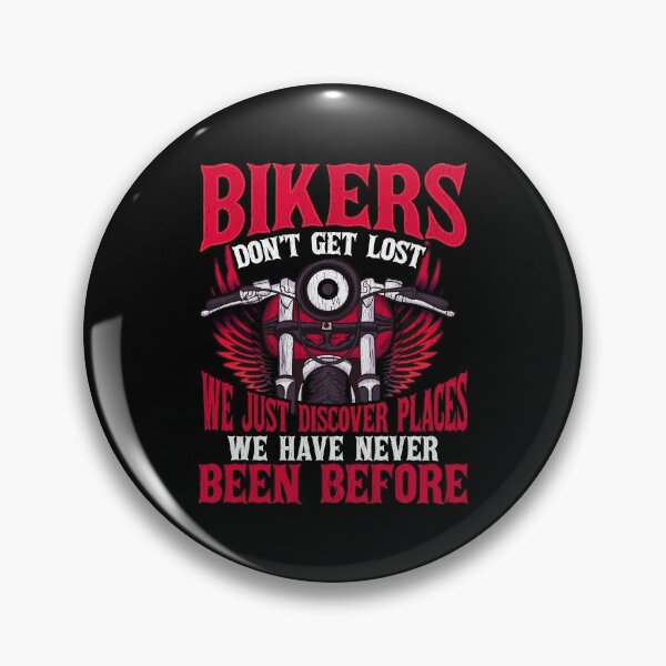 Item preview, Bikers Don't Get Lost We Just Discover Places We Have Never Been To Before  designed and sold by Mrpotts73.