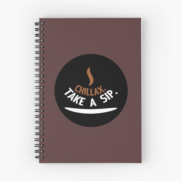 Item preview, Chillax. Take A Sip. designed and sold by Jmiguelsoco.