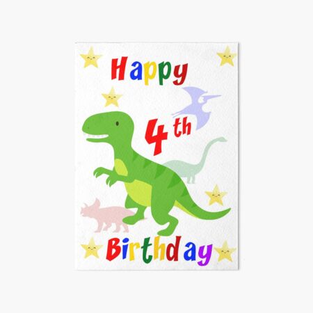 "Dinosaur Happy 4th Birthday Greeting Card" Art Board Print For Sale By ...