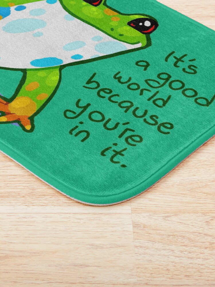 Alternate view of "It's a good world because you're in it" Frog Bath Mat