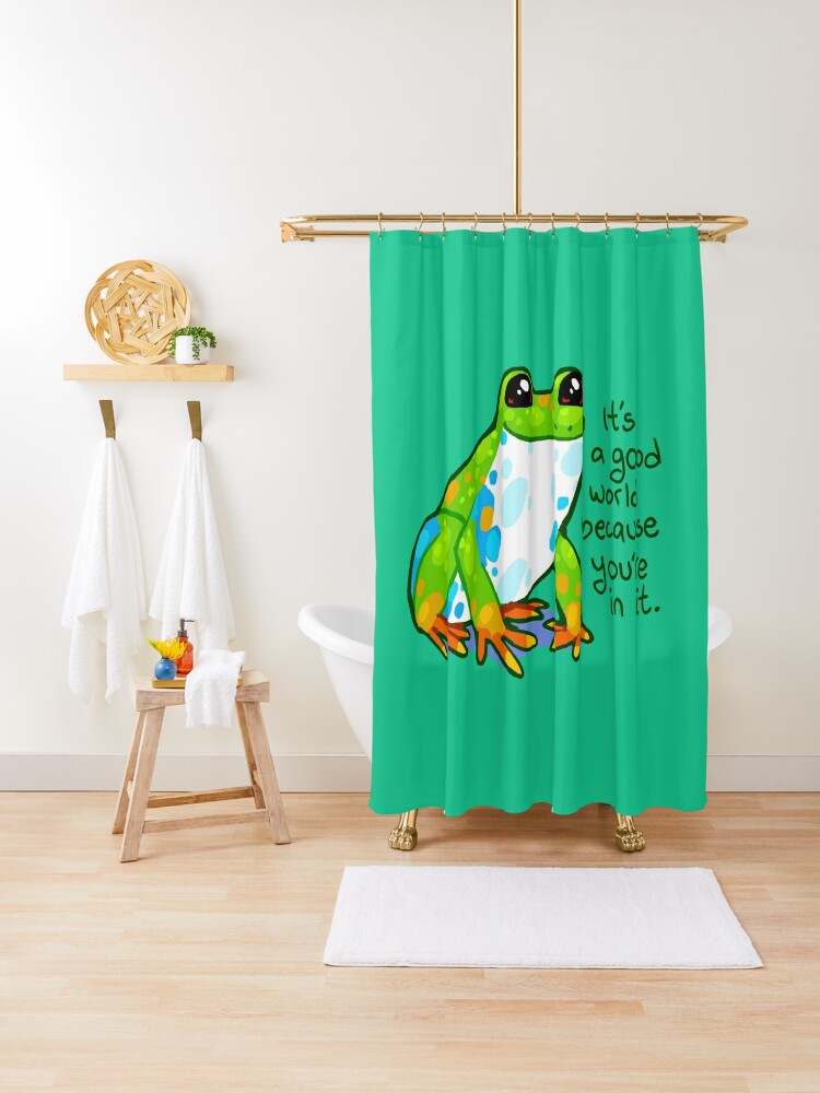 It's a good world because you're in it Frog Shower Curtain for Sale by  thelatestkate