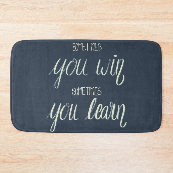 Item preview, Sometimes You Win, Sometimes You Learn designed and sold by Writtenbytues.