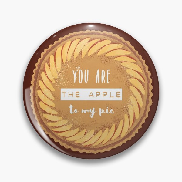 Item preview, You are the Apple to my pie designed and sold by bubbliciousart.