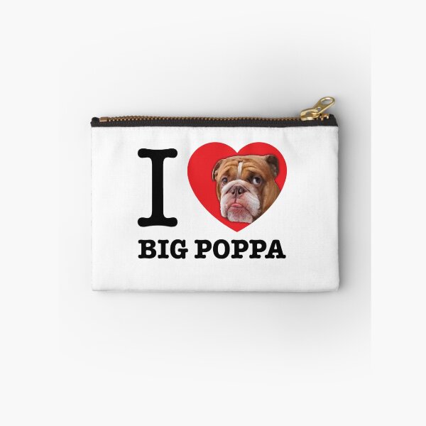 Item preview, I love Big Poppa! designed and sold by VeRedbubble.