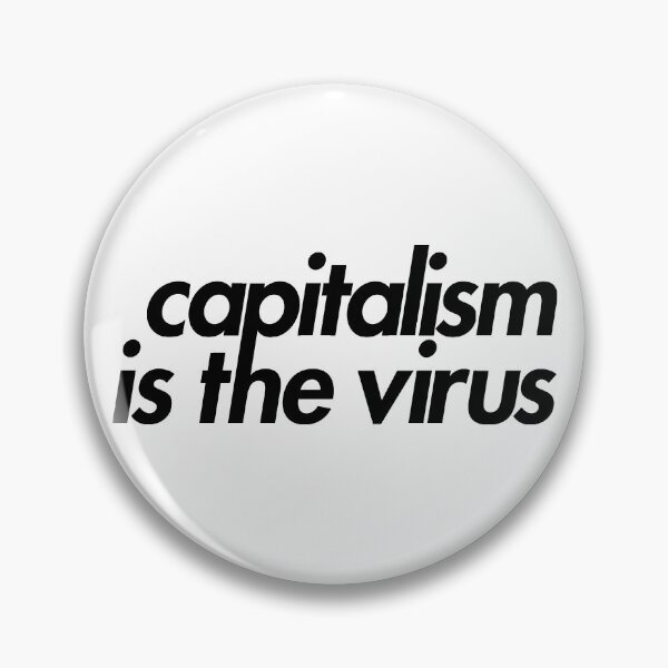 Item preview, Capitalism Is The Virus designed and sold by RadicalPrintsByCas.