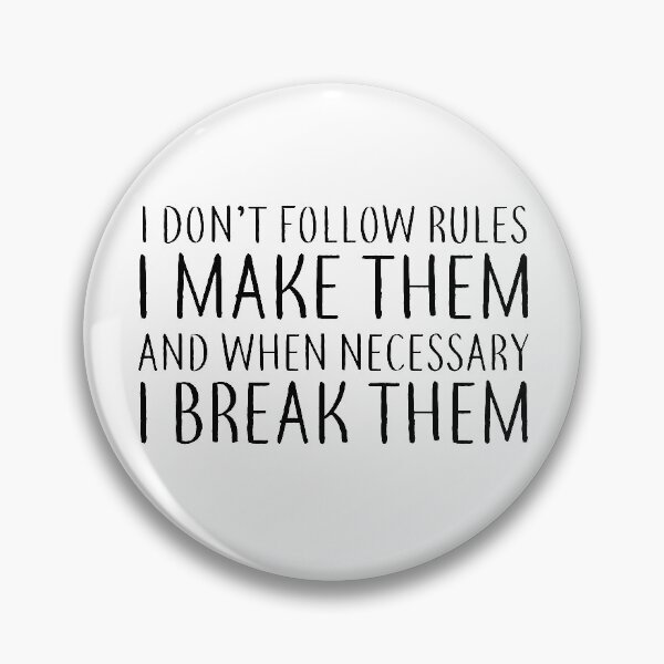 Item preview, I Make the Rules designed and sold by ThingsShop.