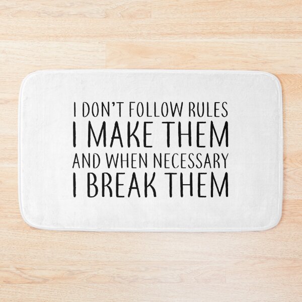 Item preview, I Make the Rules designed and sold by ThingsShop.