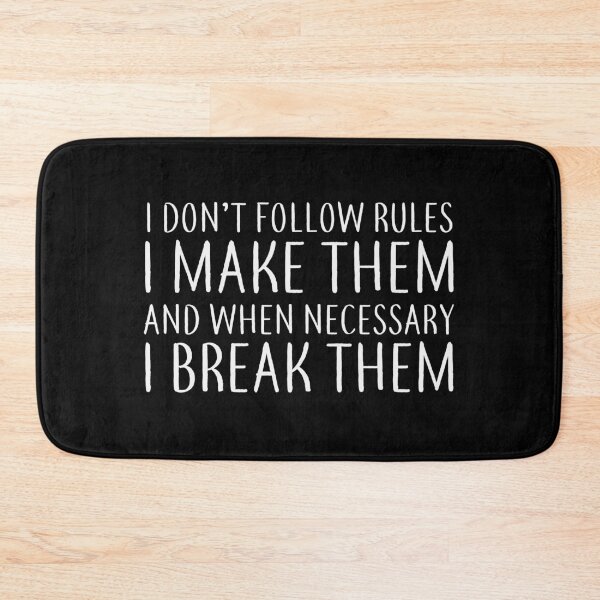 Item preview, I Make the Rules designed and sold by ThingsShop.