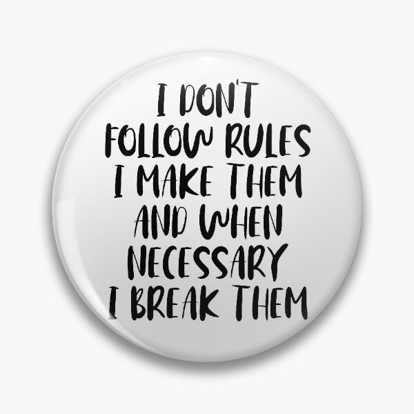Item preview, I Make the Rules designed and sold by ThingsShop.