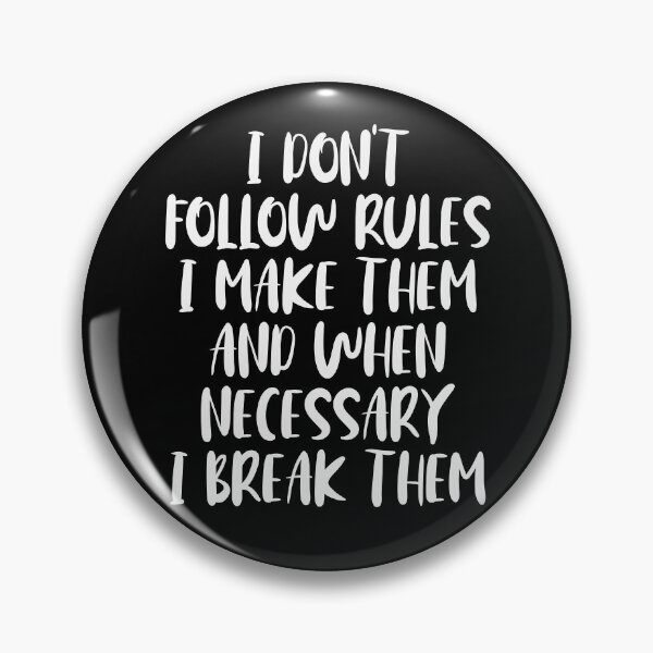 Item preview, I Make the Rules designed and sold by ThingsShop.