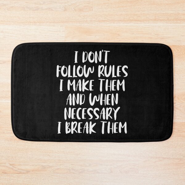 Item preview, I Make the Rules designed and sold by ThingsShop.