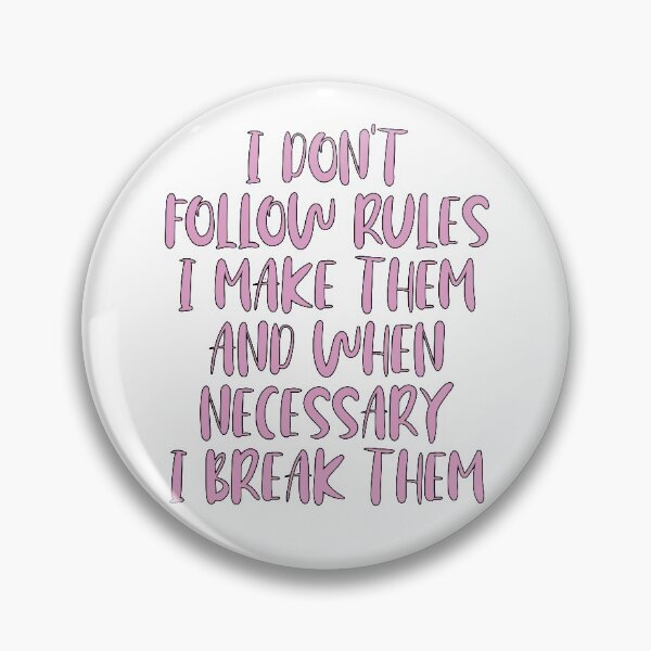 Item preview, I Make the Rules designed and sold by ThingsShop.