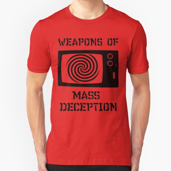 Weapons of Mass Deception Slim Fit T-Shirt