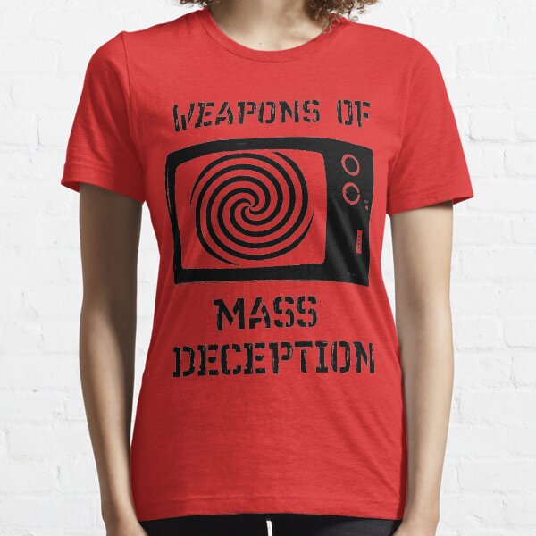 Weapons of Mass Deception Essential T-Shirt
