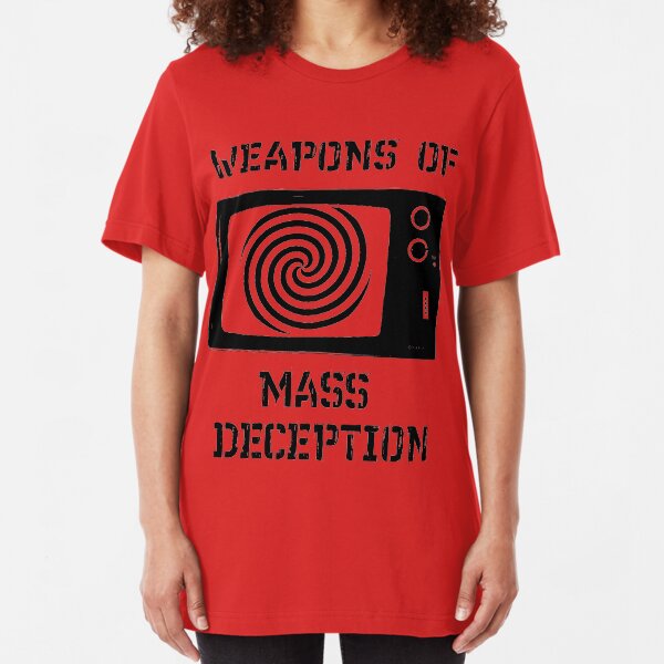Weapons of Mass Deception Slim Fit T-Shirt