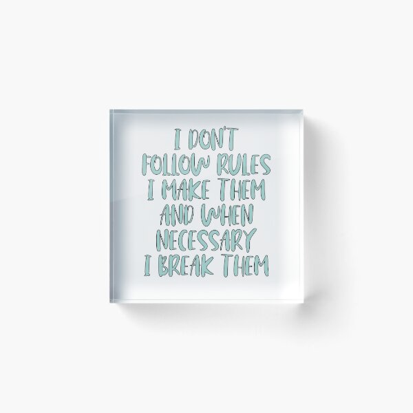 Item preview, I Make the Rules designed and sold by ThingsShop.
