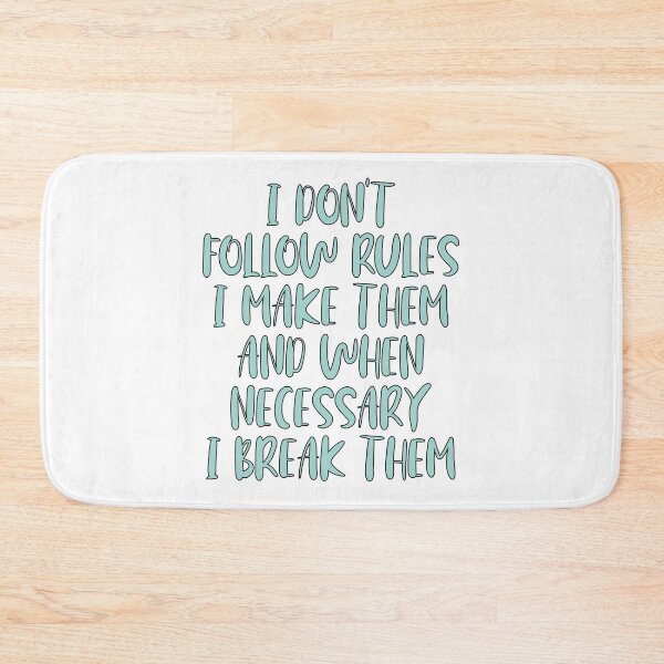 Item preview, I Make the Rules designed and sold by ThingsShop.