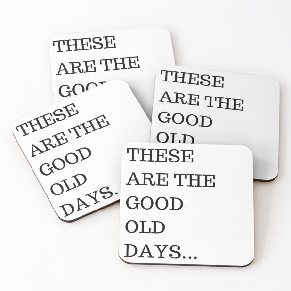 Item preview, These Are The Good Old Days Art Text Based Nostalgic 2020 Memories  designed and sold by Peshi FPV.