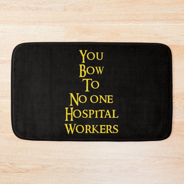 Item preview, You bow to no one, Hospital workers designed and sold by DafyddEm.