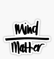 Mind Over Matter Sticker