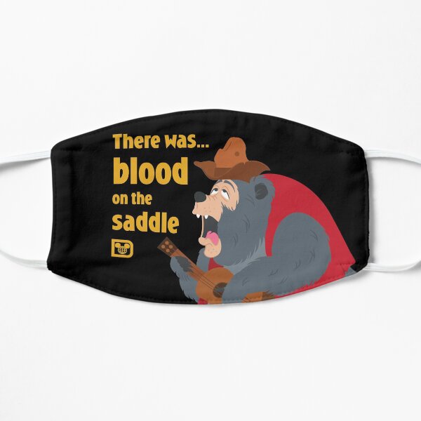 There was blood on the saddle Flat Mask
