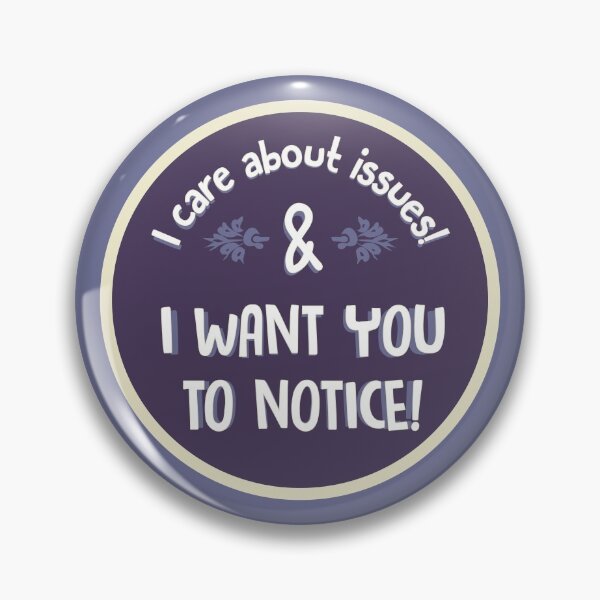 Item preview, I Care About Issues & I Want You To Notice! designed and sold by brainthought.