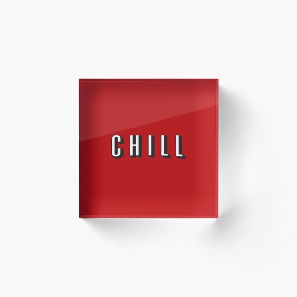 CHILL Acrylic Block