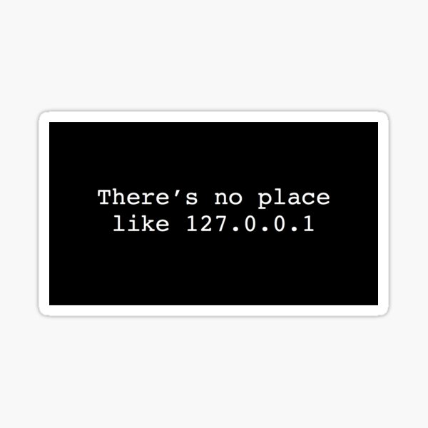 Item preview, There's No Place Like 127.0.0.1 designed and sold by maarvi.