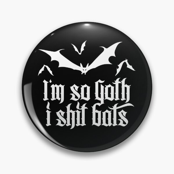 Item preview, I'm so Goth I shit Bats No.2.2 (white) designed and sold by Mystic-Land.