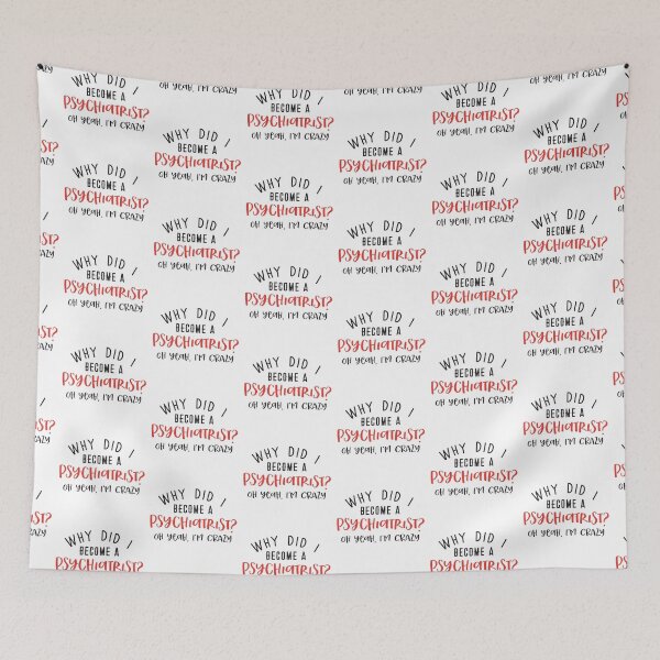Item preview, Why did I become a psychiatrist? Oh yeah, I'm CRAZY designed and sold by jazzydevil.