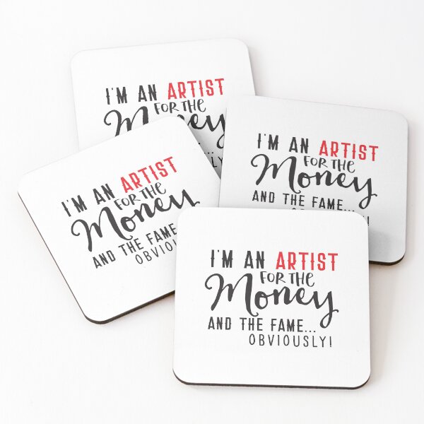 Item preview, I'm an ARTIST for the MONEY and the FAME Obviously! designed and sold by jazzydevil.