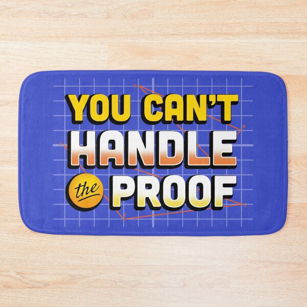 Item preview, You Can't Handle the Proof designed and sold by vonplatypus.