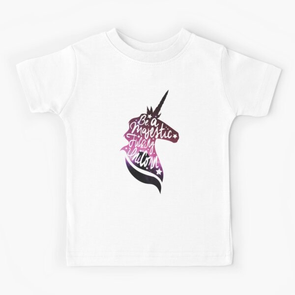 Be Like the Unicorn Kids T-Shirt