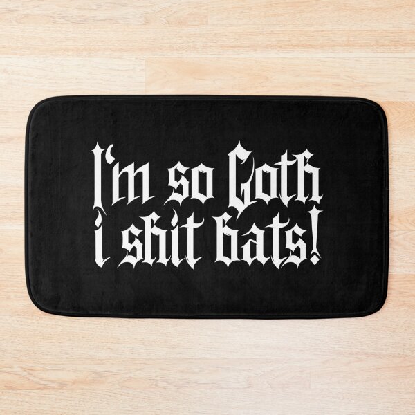 Item preview, I'm so goth I shit Bats No.1 (white) designed and sold by Mystic-Land.