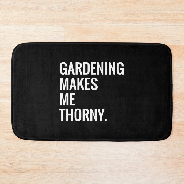 Item preview, Garden Humor - Gardening Makes Me THORNY designed and sold by EstelleStar.