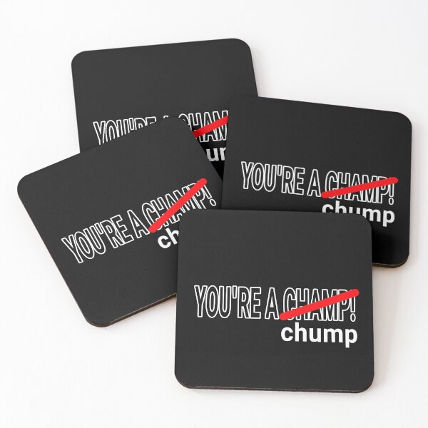 Item preview, You're a Chump Collection designed and sold by Outrageous24.