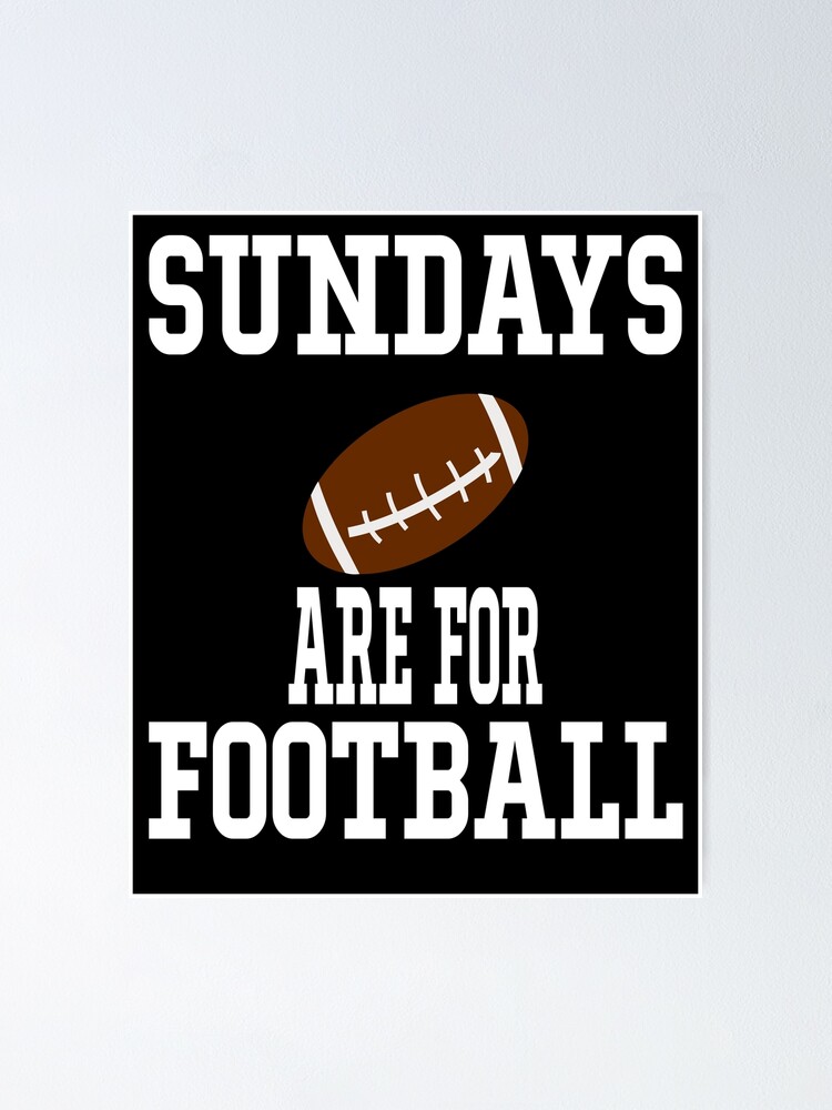 Download Sundays Are For Football Svg Football Svg Football Mom Svg Football Svg Files Football Grandma Poster By Zack4design Redbubble
