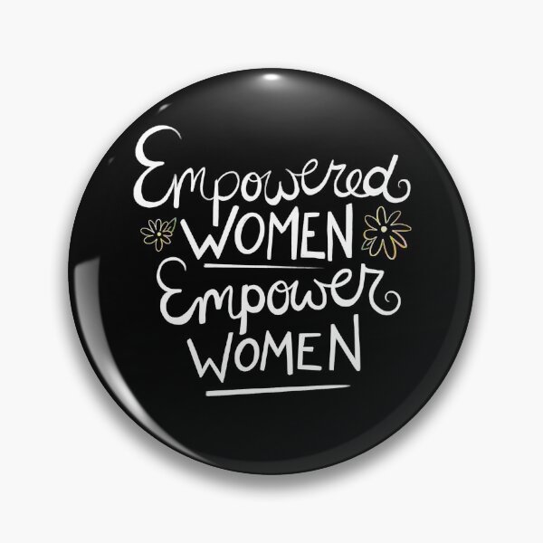 Item preview, Empowered women empower women designed and sold by FrictionMaxxing.