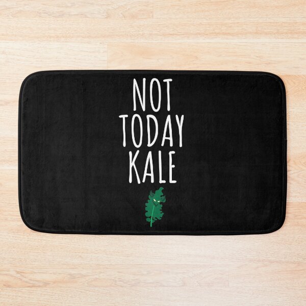 Item preview, Not Today, Kale! designed and sold by EstelleStar.