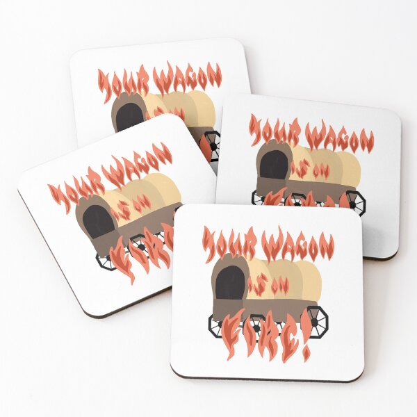 Item preview, YOUR WAGON IS ON FIRE!—Trail to Oregon designed and sold by SunAtDaybreak.
